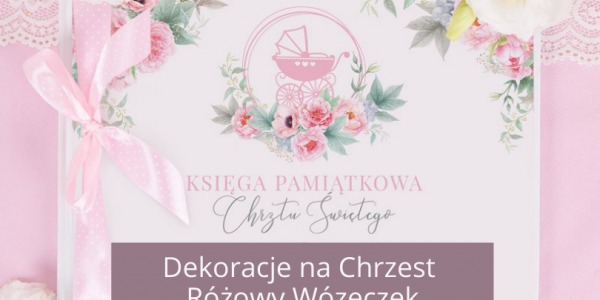 Dekoracje na Chrzest dziewczynki - różowy wózeczek